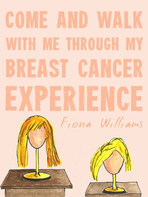 cover image of Come and Walk With Me Through my Breast Cancer Experience